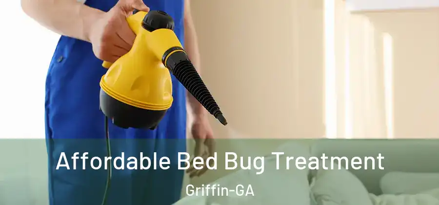 Affordable Bed Bug Treatment Griffin-GA