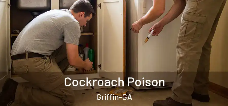 Cockroach Poison Griffin-GA