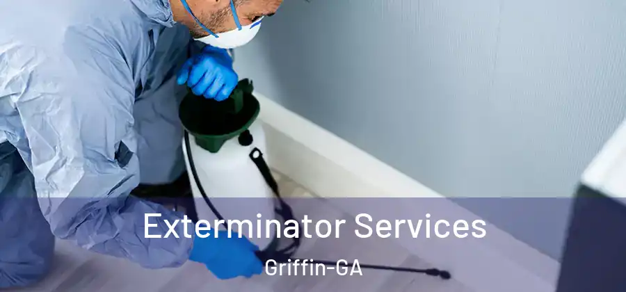  Exterminator Services Griffin-GA