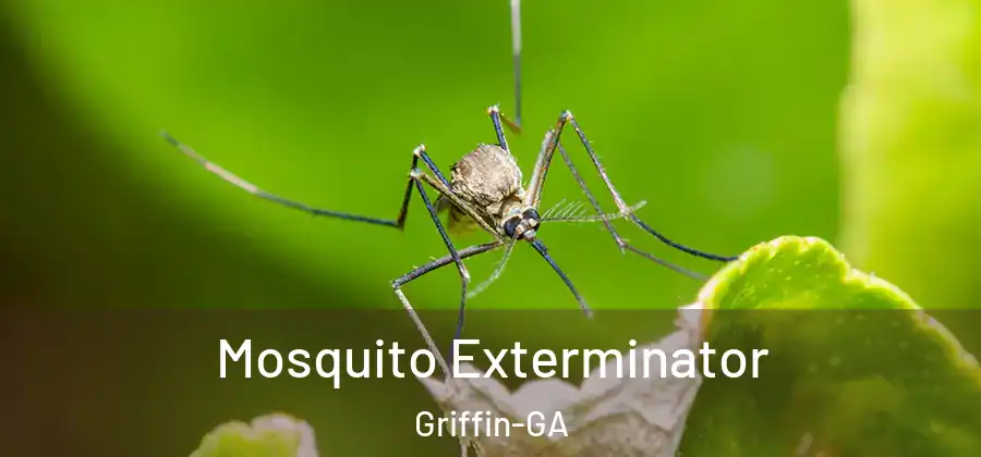  Mosquito Exterminator Griffin-GA