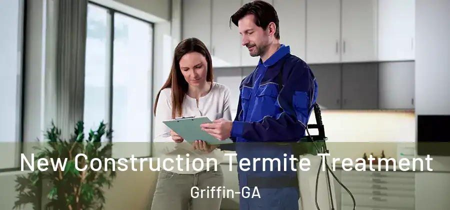  New Construction Termite Treatment Griffin-GA