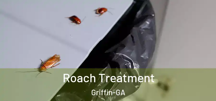  Roach Treatment Griffin-GA