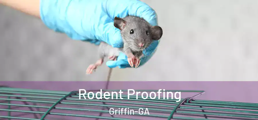  Rodent Proofing Griffin-GA