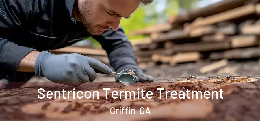  Sentricon Termite Treatment Griffin-GA