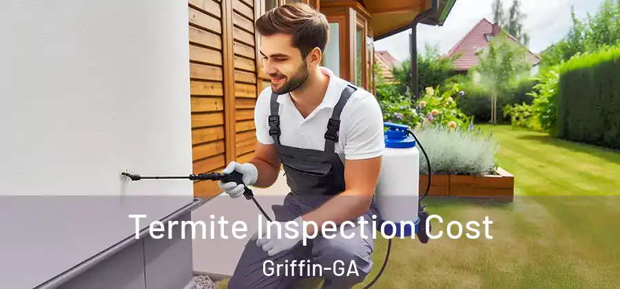  Termite Inspection Cost Griffin-GA