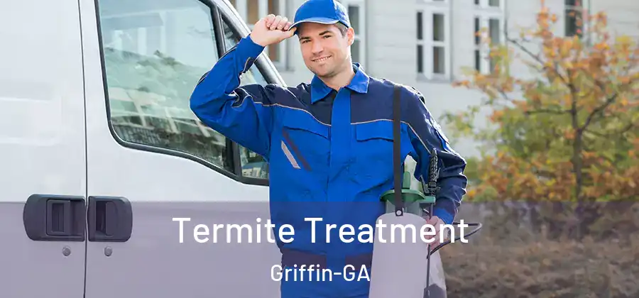  Termite Treatment Griffin-GA
